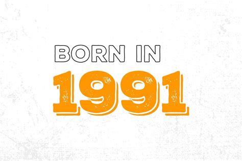 age born in 1991